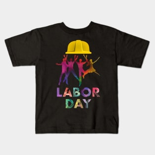 Happy Labor Day - Workers are the colors of this life Kids T-Shirt